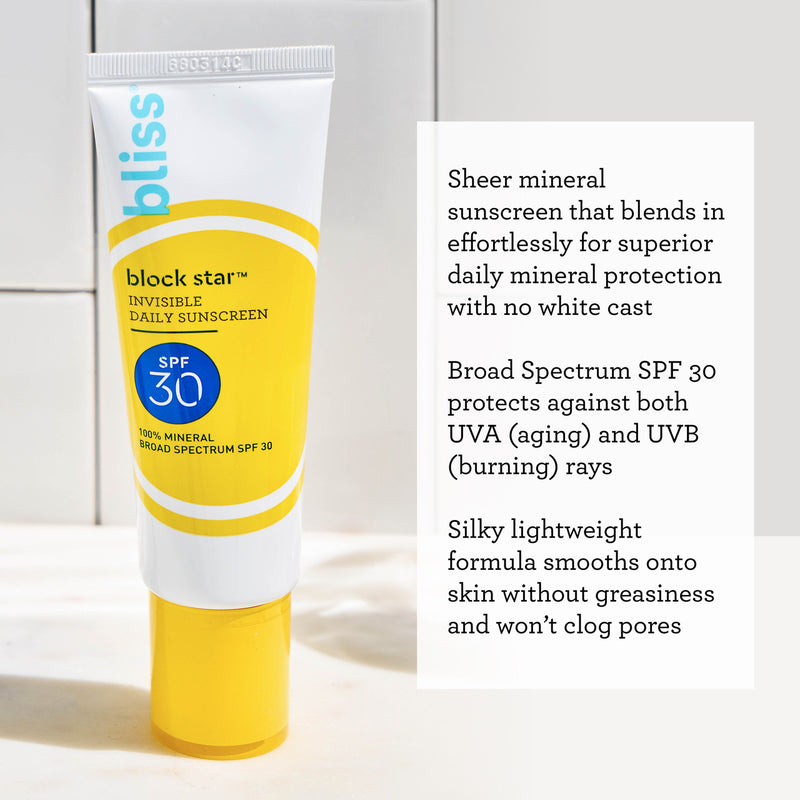 Bliss Block Star Daily Mineral SPF 30 is a sheer mineral sunscreen that blends effortlessly for superior daily mineral protection with no white cast